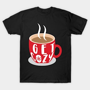 'Get Cozy' Cool Christmas Get Cozy T-Shirt